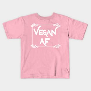 Vegan AF - Veganism Slogan Design Kids T-Shirt